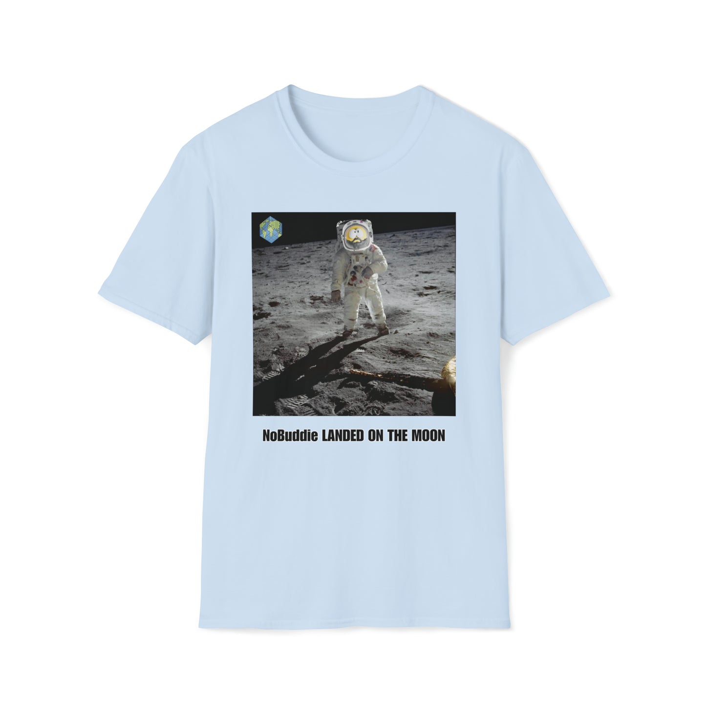 NoBuddie Landed on the Moon - T-shirt