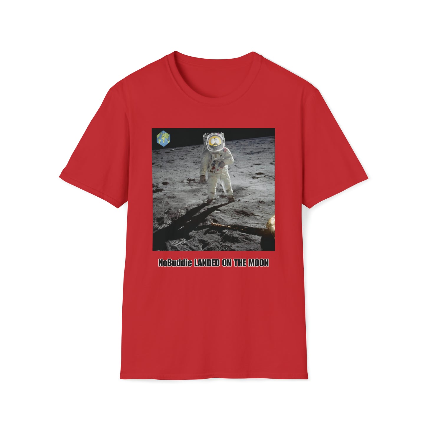 NoBuddie Landed on the Moon - T-shirt