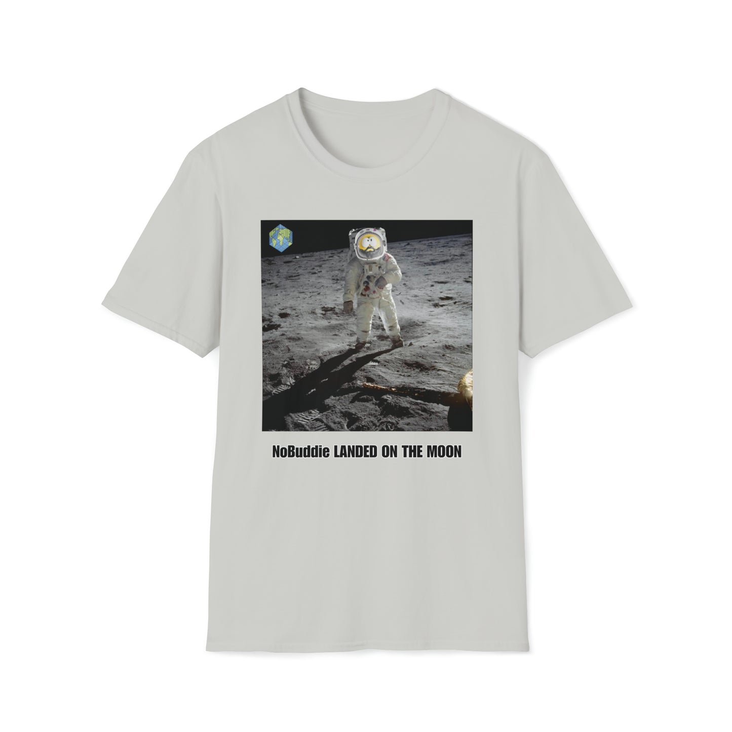 NoBuddie Landed on the Moon - T-shirt