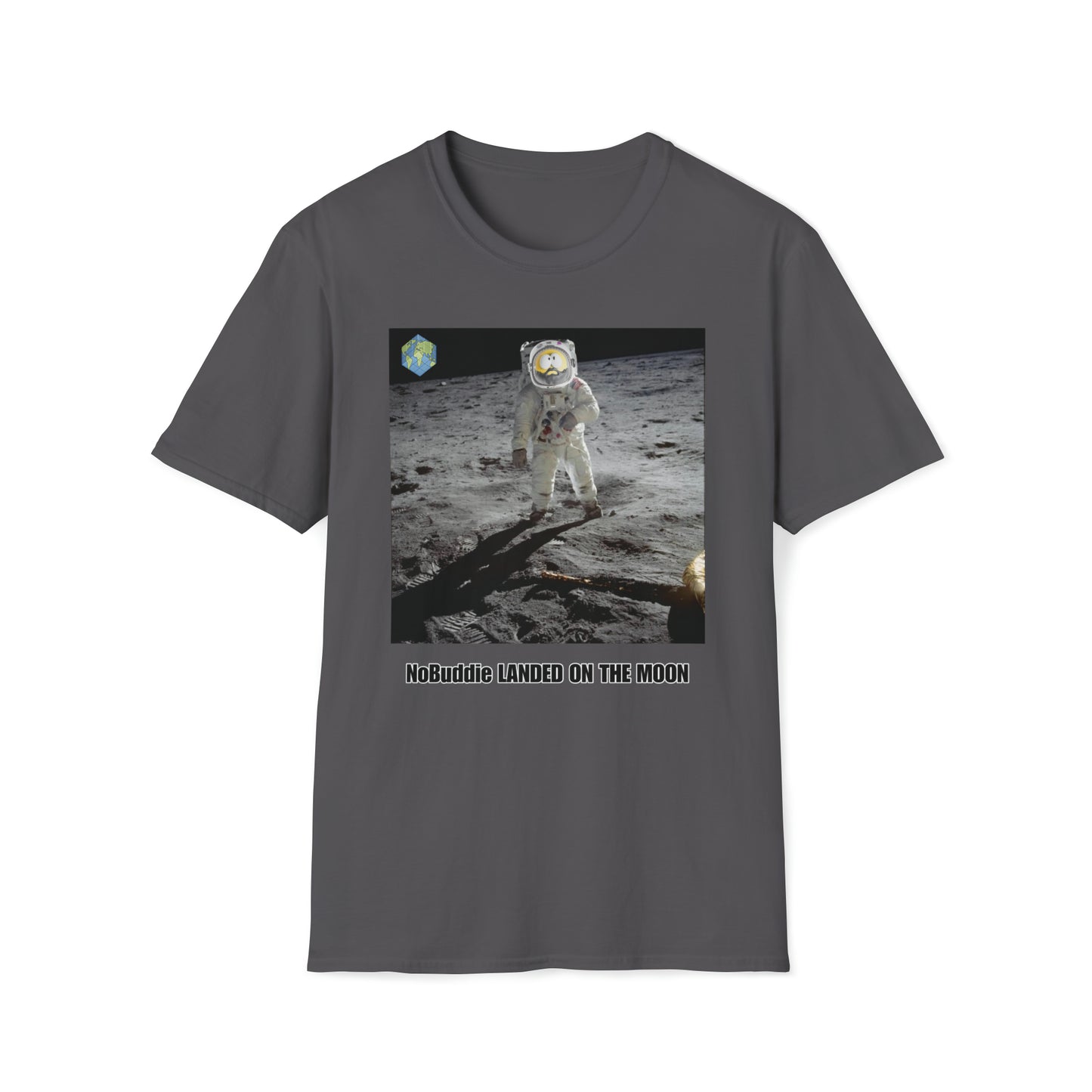 NoBuddie Landed on the Moon - T-shirt